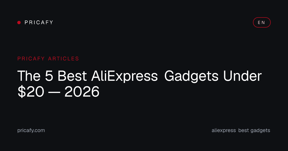 The 5 Best AliExpress Gadgets Under $20 — 2026