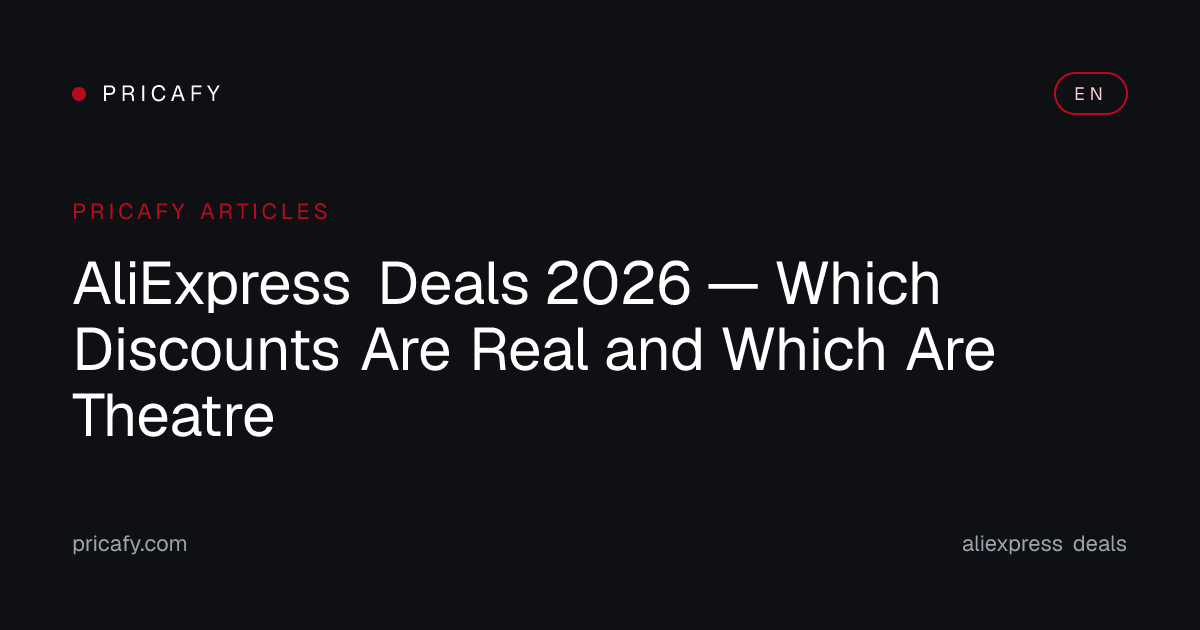 AliExpress Deals 2026 — Which Discounts Are Real and Which Are Theatre