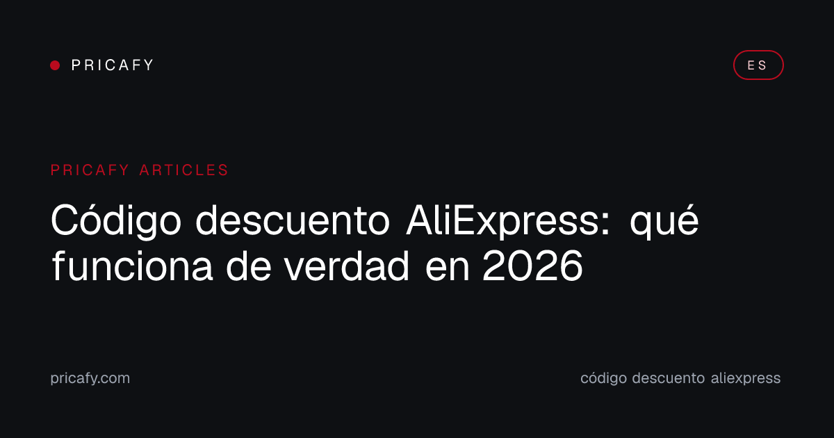 Código descuento AliExpress: qué funciona de verdad en 2026