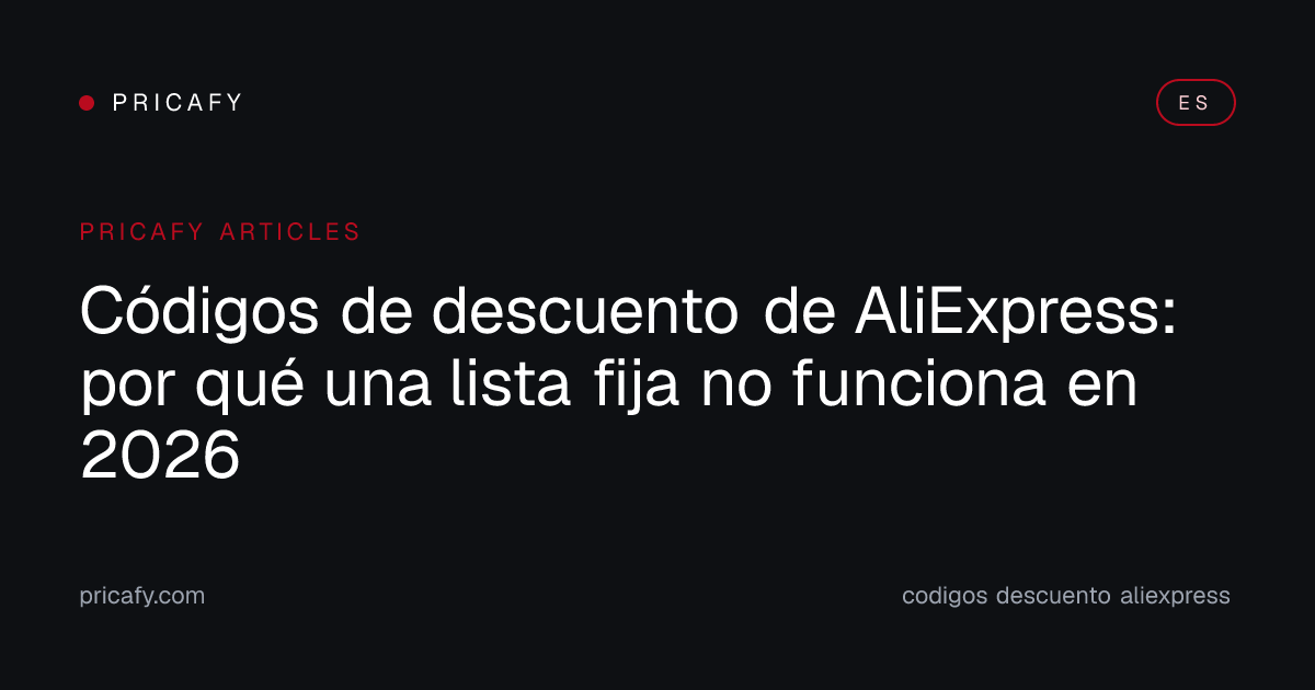 Códigos de descuento de AliExpress: por qué una lista fija no funciona en 2026
