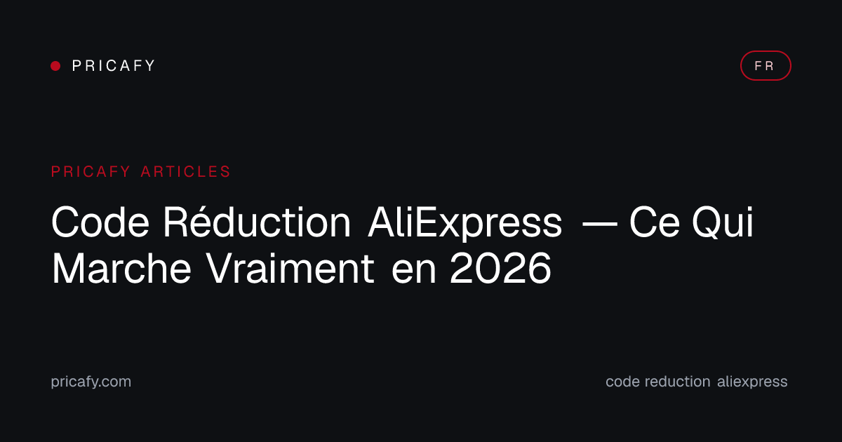 Code Réduction AliExpress — Ce Qui Marche Vraiment en 2026